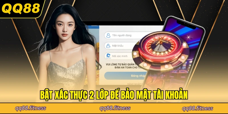 Bật xác thực 2 lớp để bảo mật tài khoản