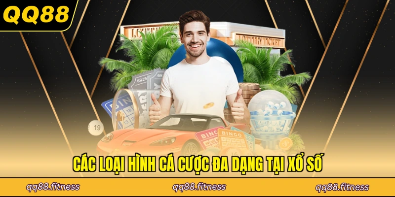 Các loại hình cá cược đa dạng tại xổ số