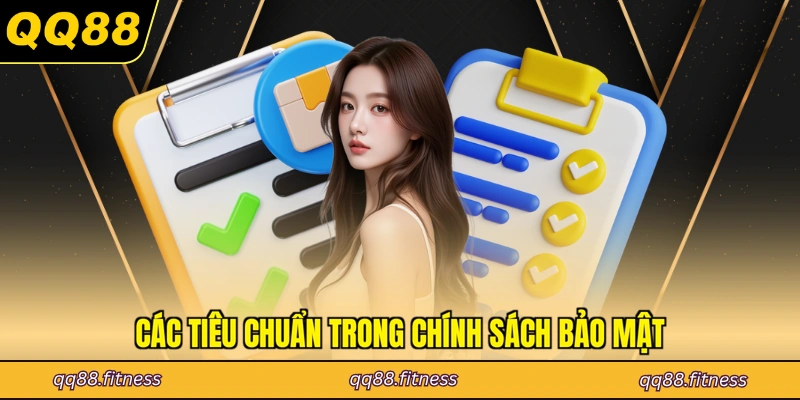 Các tiêu chuẩn trong chính sách bảo mật