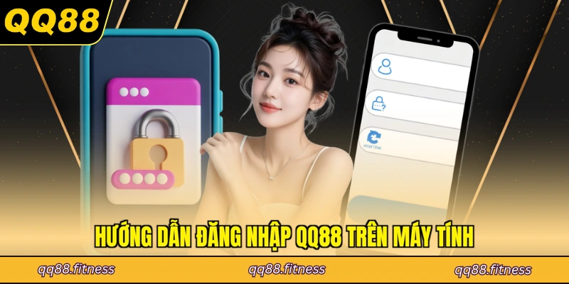 Hướng dẫn đăng nhập QQ88 trên máy tính