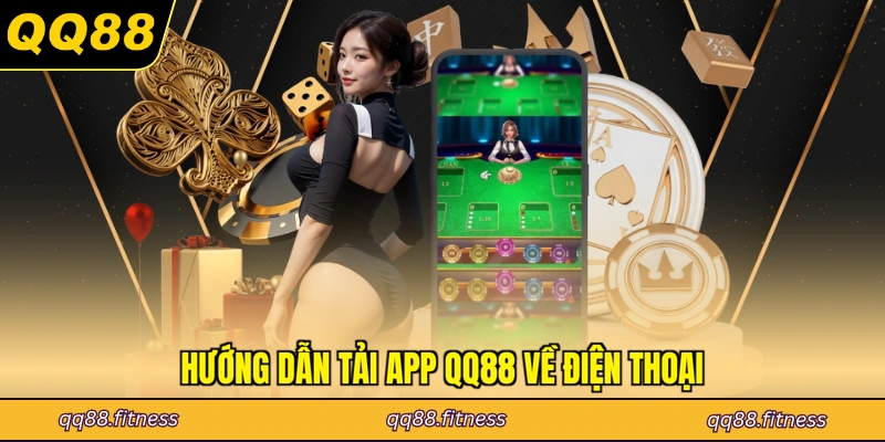 Hướng dẫn tải app QQ88 về điện thoại