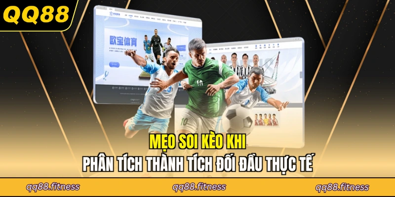 Mẹo soi kèo khi phân tích thành tích đối đầu thực tế