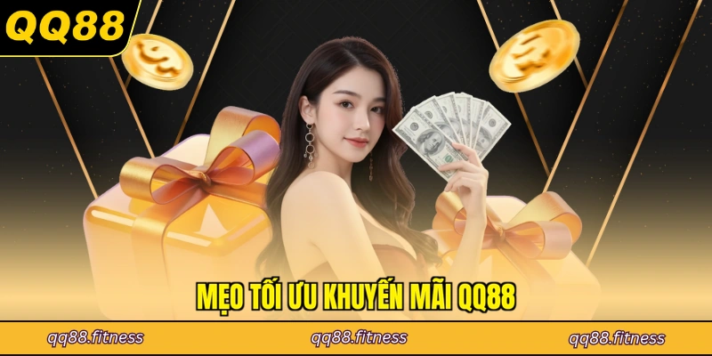 Mẹo tối ưu khuyến mãi QQ88
